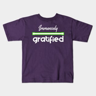 Immensely Gratified Kids T-Shirt